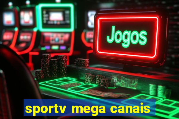 sportv mega canais